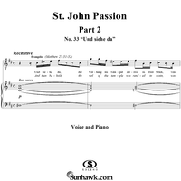 St. John Passion: Part II, No. 33, "Und siehe da"