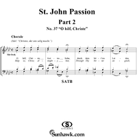 St. John Passion: Part II, No. 37, "O hilfe, Christe"
