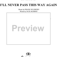 I'll Never Pass This Way Again