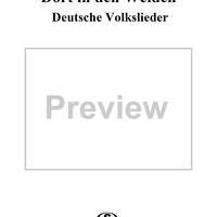Deutsche Volkslieder, No. 22, Dort in den Weiden