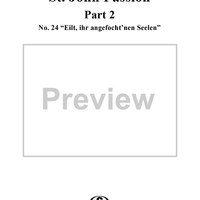 St. John Passion: Part II, No. 24, "Eilt, ihr angefocht'nen Seelen"
