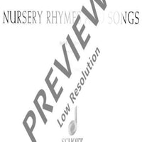Nursery Rhymes and Songs - Score For Voice And/or Instruments