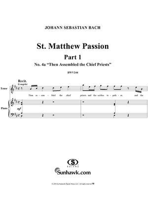 St. Matthew Passion: Part I, No. 4a, "Then Assembled the Chief Priests"
