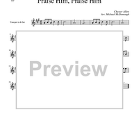 Praise Him, Praise Him - B-flat Trumpet