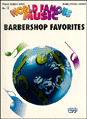 World Famous Music: Barbershop Favorites