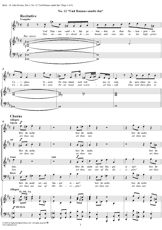 St. John Passion: Part I, Nos. 12a, 12b, 12c, "Und Hannas sandte ihn", "Bist du nicht seiner Junger einer", "Er leugnete aber"