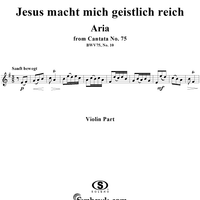 "Jesus macht mich geistlich reich", Aria, No. 10 from Cantata No. 75: "Die Elenden sollen essen" - Violin