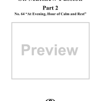 St. Matthew Passion: Part II, No. 64, "At Evening, Hour of Calm and Rest"