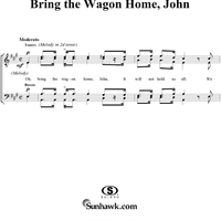 Bring the Wagon Home, John