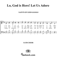 Lo, God is Here!  Let Us Adore