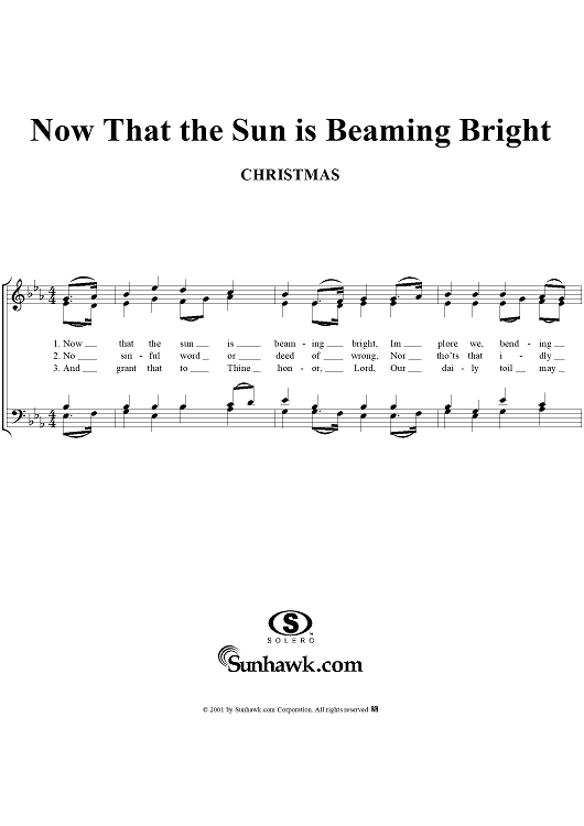 Now That the Sun is Beaming Bright