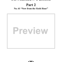 St. Matthew Passion: Part II, Nos. 61a, 61b, 61c, 61d, "Now from the Sixth Hour"