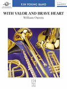 With Valor and Brave Heart