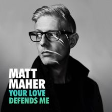 Your Love Defends Me" Sheet Music by Matt Maher; Hannah Kerr for  Piano/Vocal/Chords - Sheet Music Now