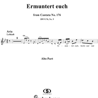 "Ermuntert euch", Aria, No. 5 from Cantata No. 176: "Es ist ein trotzig und verzagt Ding" - Alto