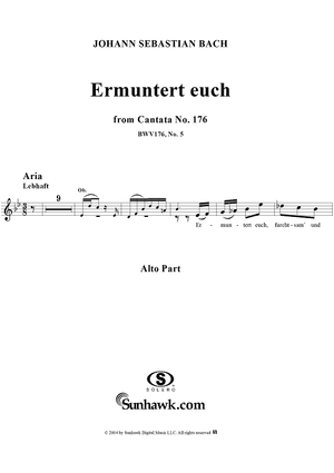 "Ermuntert euch", Aria, No. 5 from Cantata No. 176: "Es ist ein trotzig und verzagt Ding" - Alto