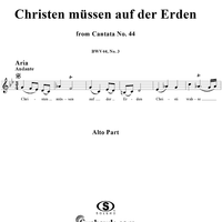 "Christen müssen auf der Erden", Aria, No. 3 from Cantata No. 44: "Sie werden euch in den Bann tun" - Alto