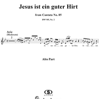 "Jesus ist ein guter Hirt", Aria, No. 2 from Cantata No. 85: "Ich bin ein guter Hirt" - Alto