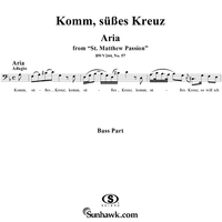 "Komm, süsses Kreuz", Aria, No. 57 from "St. Matthew Passion" - Bass
