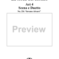 La forza del destino, Act 4, Nos. 25c and 25d, Scene and Duet. "Invano Alvaro" and "Le minaccie i fieri accenti" - Score