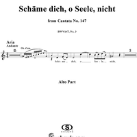 "Schäme dich, o Seele, nicht", Aria, No. 3 from Cantata No. 147: "Herz und Mund und Tat und Leben" - Alto