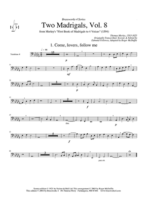 Two Madrigals, Vol. 8 - from Morley's "First Book of Madrigals to 4 Voices" (1594) - Trombone 4