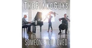 Someone You Loved - as performed by The Piano Guys