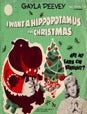 I Want a Hippopotamus for Christmas (Hippo the Hero)