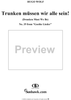 Goethe Lieder, No. 35 - Trunken müssen wir alle sein!