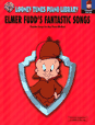 Elmer Fudd's Fantastic Songs