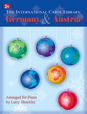The International Carol Library - Germany and Austria - Arranged for Piano