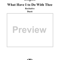 What Have I to Do With Thee - No. 8 from "Elijah", part 1