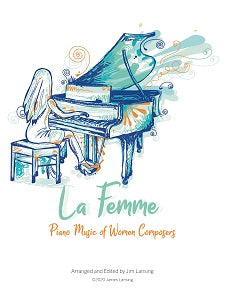 La Femme - Piano Music of Women Composers