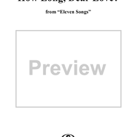How Long, Dear Love? (from "Eleven Songs"), Op. 26