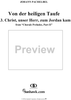 Chorale Preludes, Part II, Von der heiligen Taufe, 3. Christ, unser Herr, zum Jordan kam