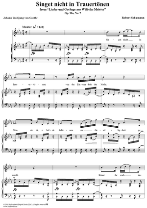Lieder und Gesänge aus Wilhelm Meister, Op. 98a, No. 7 - Singet nicht in Trauertönen - No. 7 from "Lieder and Songs from Wilhelm Meister"  op. 98a