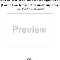 Trois Chansons, I. Dieu! Qu'il la fait bon regarder!, Lord! Lovely hast thou made my dear