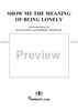 Show Me the Meaning of Being Lonely