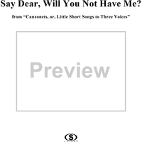 Say Dear, Will You Not Have Me?