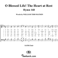 O Blessed Life!  The Heart at Rest
