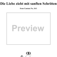 "Die Liebe zieht mit sanften Schritten", Aria, No. 2 from Cantata No. 36/1: "Schwingt freudig euch empor" - Piano Score