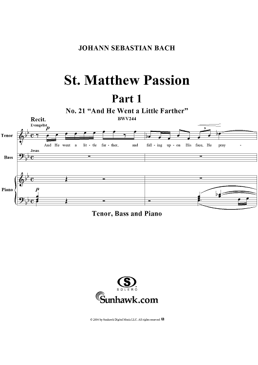 St. Matthew Passion: Part I, No. 21, "And He Went a Little Farther"