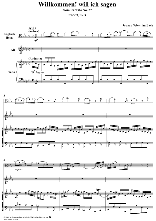 "Willkommen! will ich sagen," Aria, No. 3 from Cantata No. 27: Wer weiss, wie nahe mir mein Ende, BWV27 - Piano Score