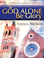 To God Alone Be Glory