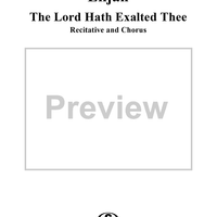 The Lord Hath Exalted Thee - No. 23 from "Elijah", part 2
