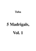 5 Madrigals, Vol. 1 - Tuba