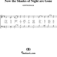 Now the Shades of Night are Gone