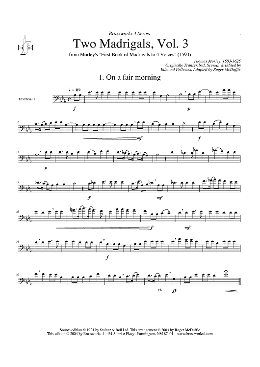 Two Madrigals, Vol. 3 - from Morley's "First Book of Madrigals to 4 Voices" (1594) - Trombone 1 (opt. F Horn)