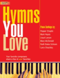 Hymns You Love - Your favorite composers share a few of your favorites