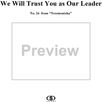 Treemonisha, No. 26: We Will Trust You as Our Leader